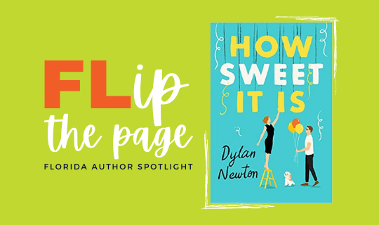Flip the page, Florida author spotlight on Dylan newton and her new book "How Sweet it Is"
