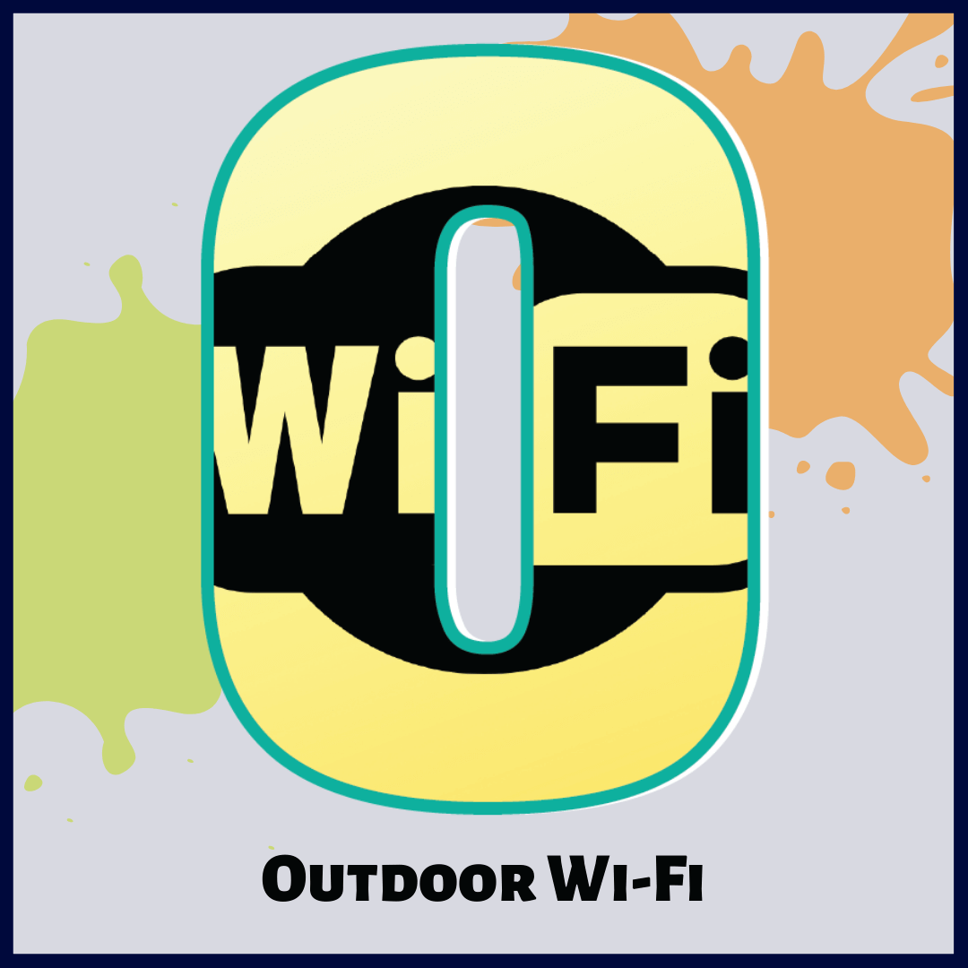 O is for Outdoor Wi-Fi
