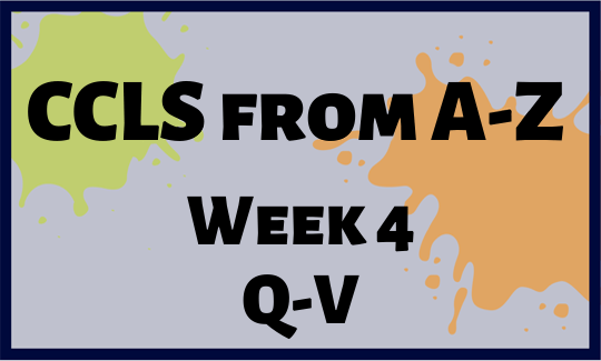 CCLS From A-Z: Week 4 Q-V