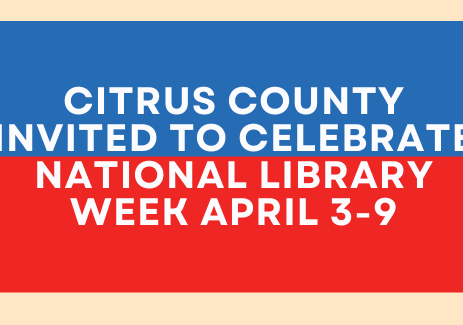 Citrus County Invited to Celebrate National Library Week April 3-9