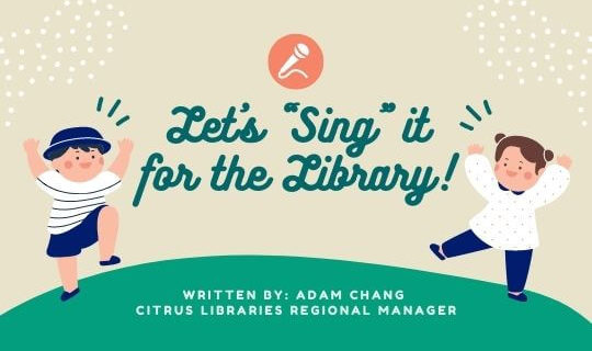 Let’s “Sing” it for the Library!