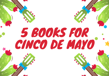 5 Books for Cinco de Mayo