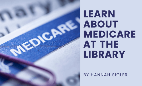 Learn About Medicare at the Library