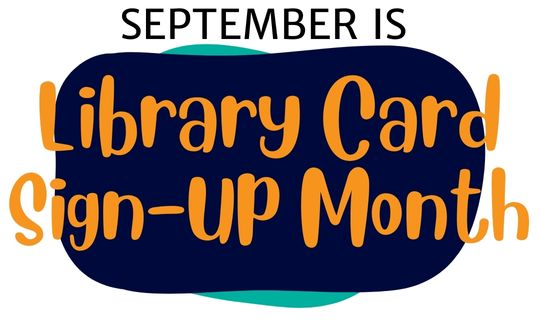 Library Card Sign-Up Month 2022