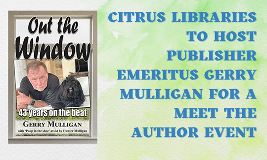 Citrus Libraries to Host Publisher Emeritus Gerry Mulligan for a Meet the Author Event