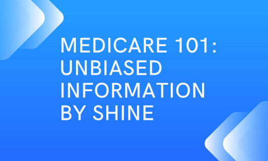 Medicare 101: Unbiased Information by SHINE