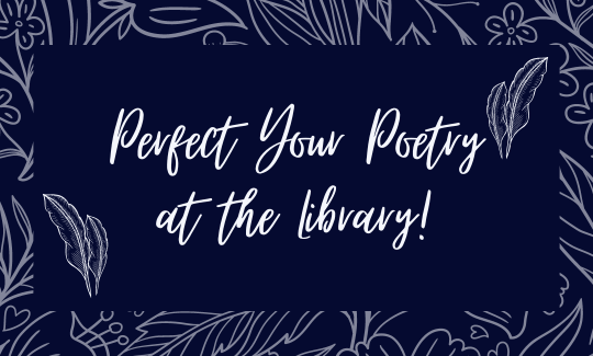 Perfect Your Poetry at the Library!