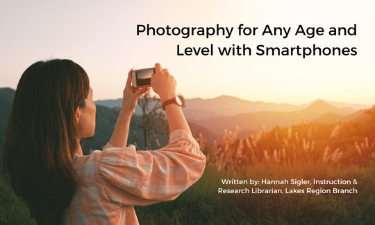 Photography for Any Age and Level with Smartphones