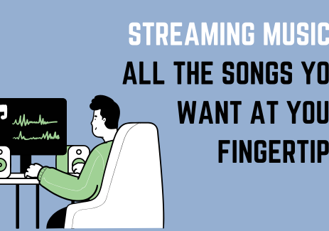 Streaming Music All the Songs You Want at Your Fingertips