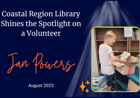 Coastal Region Library Shines the Spotlight on a Volunteer