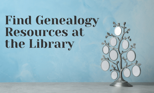 Find Genealogy Resources at the Library