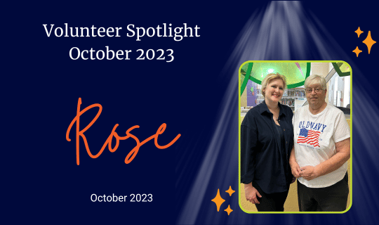 October Volunteer Spotlight Rose