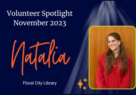 Volunteer Spotlight November 2023, Natalia, Floral City Library