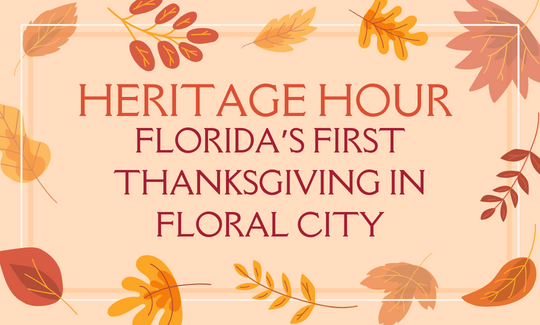 Heritage Hour Florida’s First Thanksgiving in Floral City