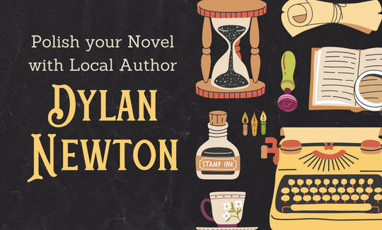 Polish your Novel with Local Author Dylan Newton