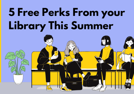 5 Free Perks From your Library This Summer