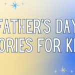 Father’s Day Stories for Kids