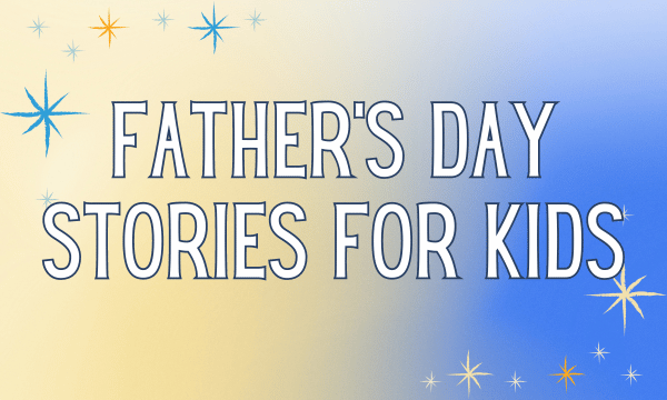 Father’s Day Stories for Kids
