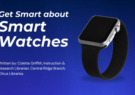 Get Smart about Smartwatches