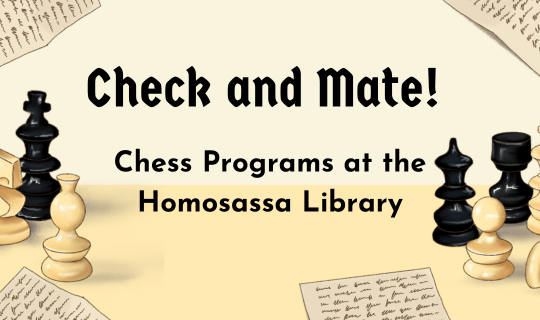 Check and Mate! Chess Programs at the Homosassa Library