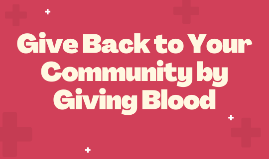 Give Back to Your Community by Giving Blood