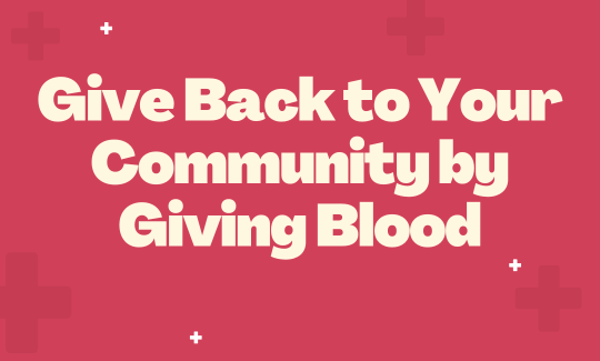 Give Back to Your Community by Giving Blood