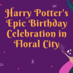 Harry Potter's Epic Birthday Celebration in Floral City