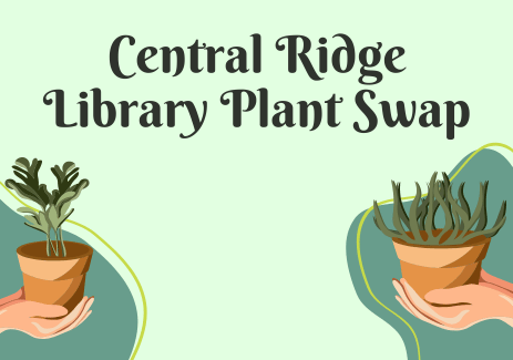 Central Ridge Library Plant Swap