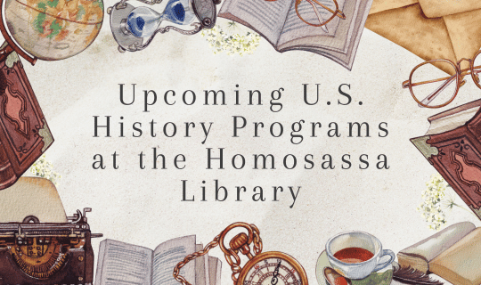 Upcoming U.S. History Programs at the Homosassa Library